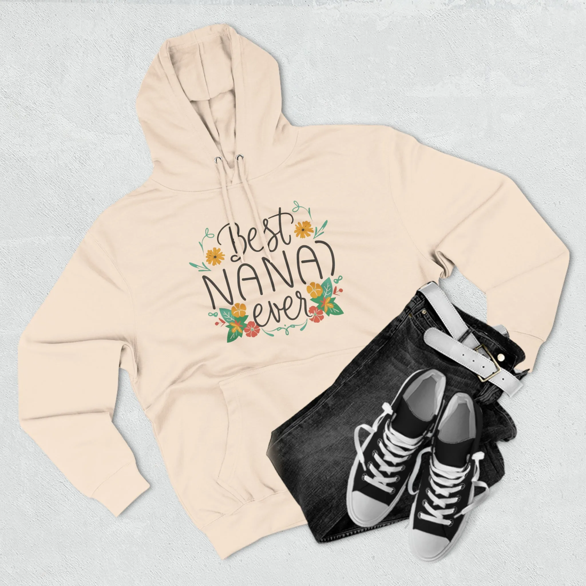Best Nana Ever Three-Panel Fleece Hoodie, Cotton