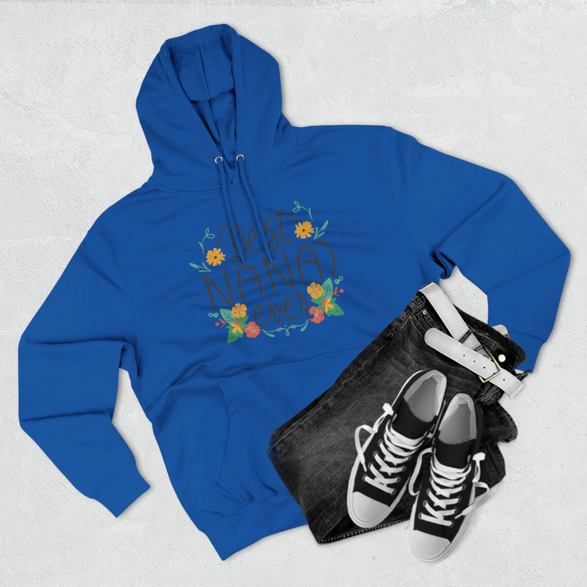 Best Nana Ever Three-Panel Fleece Hoodie, Cotton