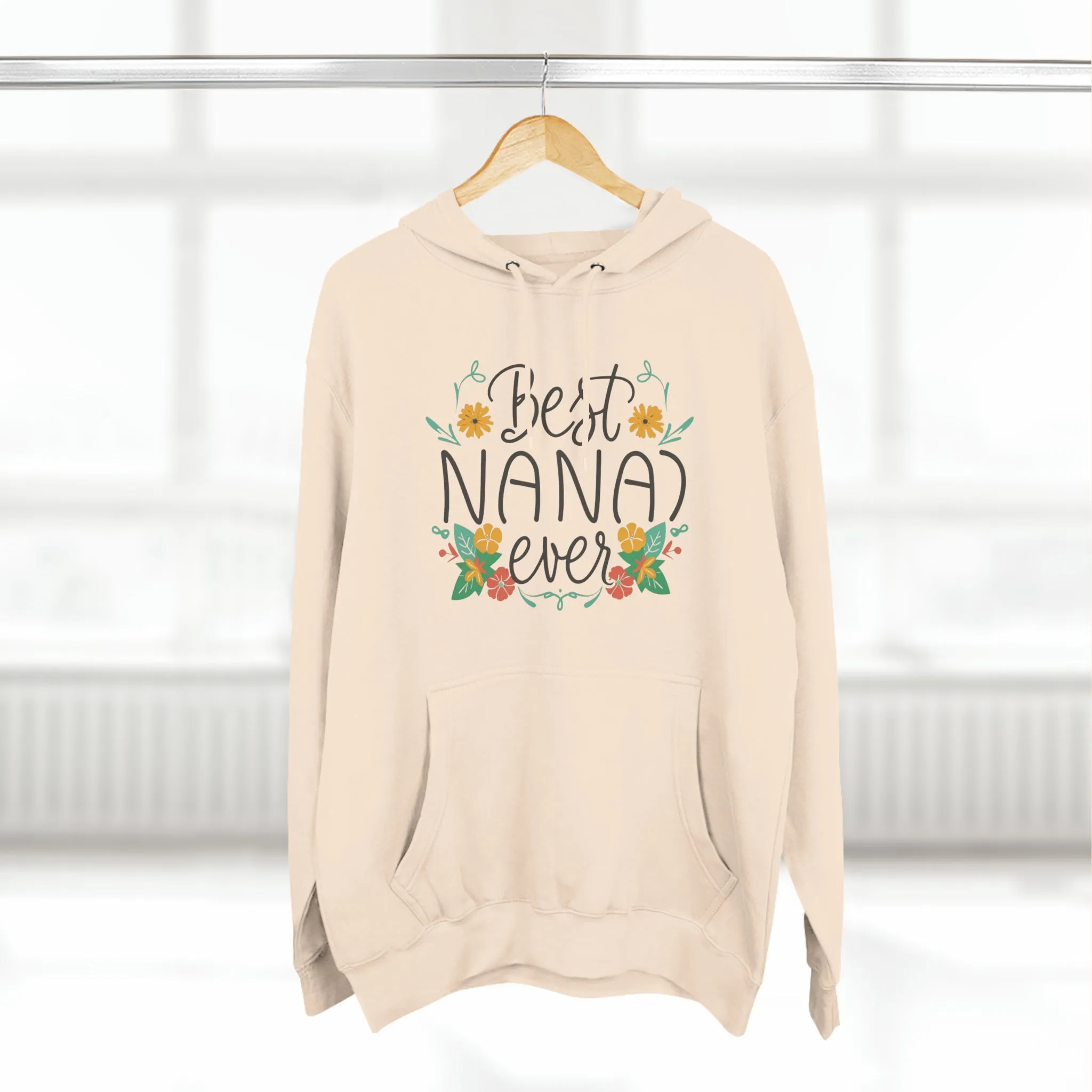 Best Nana Ever Three-Panel Fleece Hoodie, Cotton