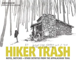 Hiker Trash: Notes, Sketches   Other Detritus from the Appalachian Trail