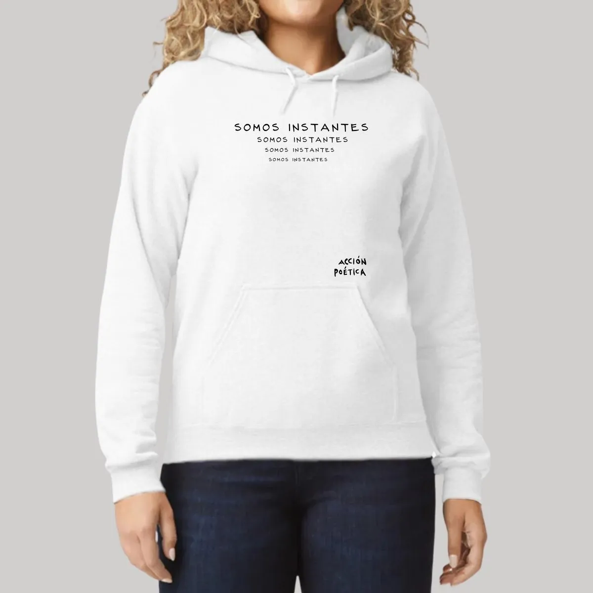 Sudadera Mujer Hoodie Acción Poética Somos Instantes