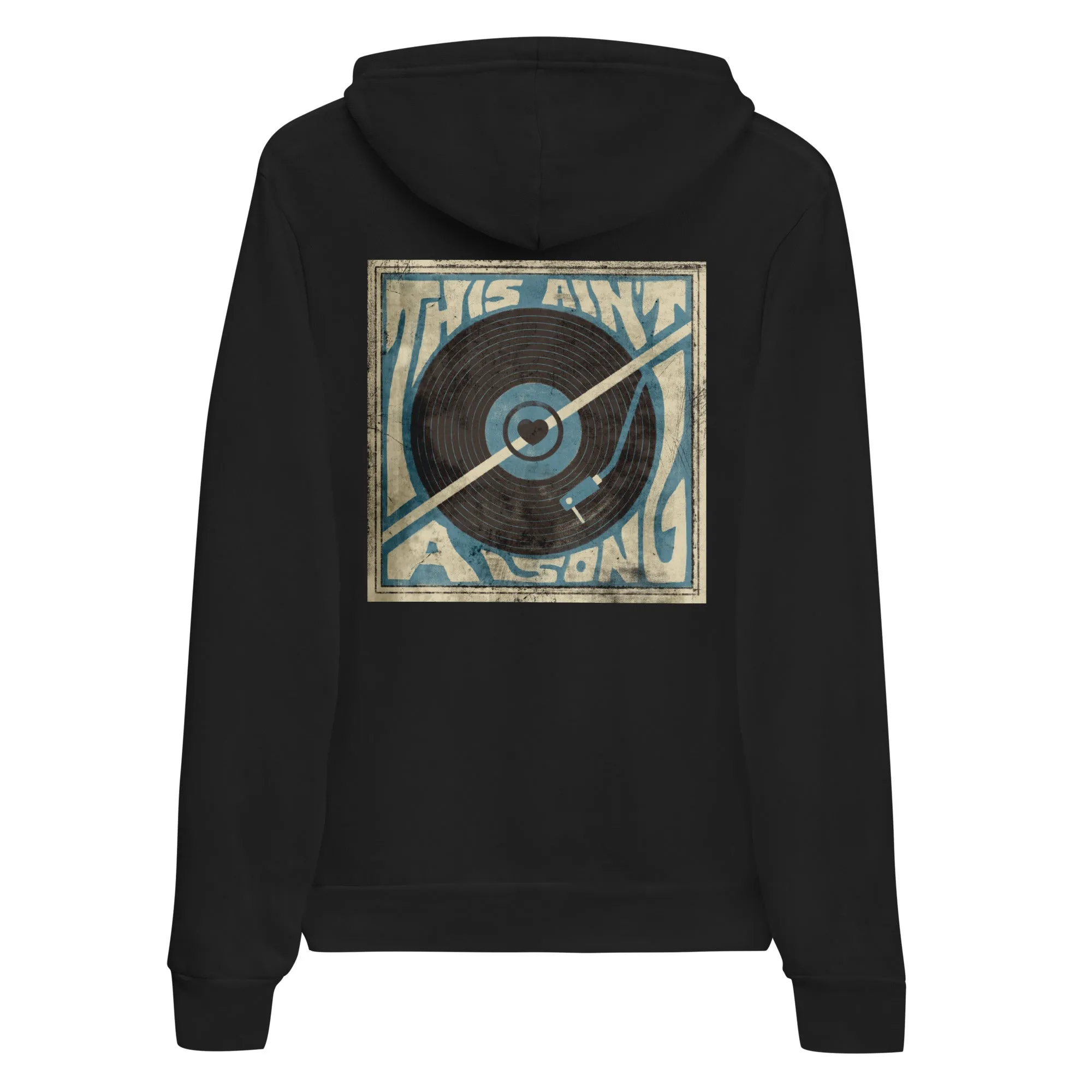 The This Ain't A Song Unisex hoodie