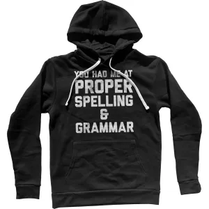 You Had Me At Proper Spelling And Grammar Unisex Hoodie